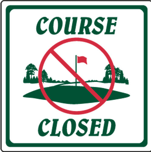 Tafel "COURSE CLOSED" 30 x 30 cm Informationsschilder Golftech